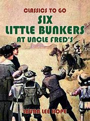 Six little Bunkers at Uncle Fred's cover image