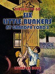 Six little Bunkers at Grandpa Ford's cover image