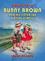 Bunny Brown and his sister Sue playing circus cover image