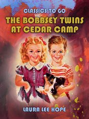 The Bobbsey twins at Cedar Camp cover image