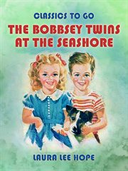 The Bobbsey twins at the seashore cover image