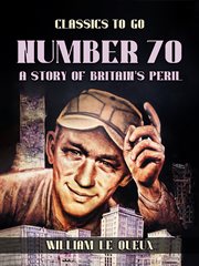Number 70, : A Story of Britain's Peril cover image