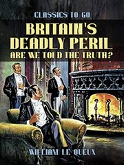 Britain's Deadly Peril : Are We Told the Truth? cover image