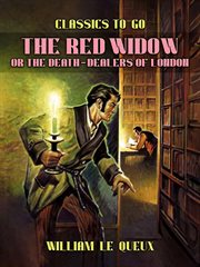 The Red Widow : or, The Death-Dealers of London cover image