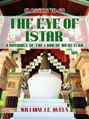 The Eye of Istar : A Romance of the Land of No Return cover image