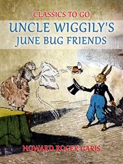 Uncle Wiggily's June Bug Friends cover image