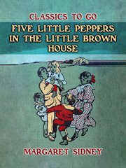 Five Little Peppers in the little Brown House cover image