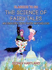 The Science of Fairy Tales, an Inquiry Into Fairy Mythology cover image