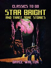 Star Bright and Three More Stories cover image