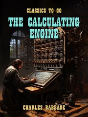 The Calculating Engine : Classics To Go cover image