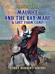 Maurice and the Bay Mare & Lost Farm Camp cover image