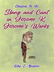 Slang and Cant in Jerome K. Jerome's Works cover image