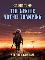 The Gentle Art of Tramping : Classics To Go cover image
