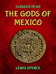 The Gods of Mexico cover image