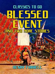 Blessed Event and Two More Stories cover image