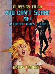 You can't scare me! : Toffee takes a trip cover image