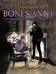 Bones and I, or the Skeleton at Home cover image