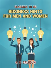 Business Hints for Men and Women : Classics To Go cover image
