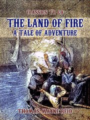 The Land of Fire, a Tale of Adventure cover image