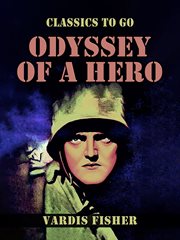 Odyssey of a Hero : Classics To Go cover image