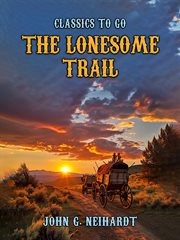 The Lonesome Trail : Classics To Go cover image