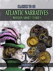 Atlantic Narratives : Modern Short Stories cover image