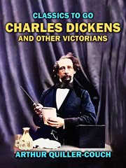 Charles Dickens and Other Victorians : Classics To Go cover image