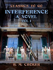 Interference : A Novel, Volume 1 (of 3) cover image