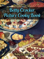 Betty Crocker Picture Cooky Book : Classics To Go cover image