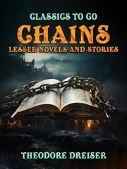 Chains, Lesser Novels and Stories cover image