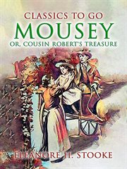 Mousey : Or, Cousin Robert's Treasure cover image