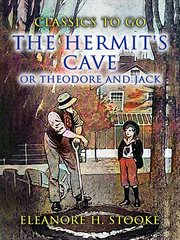 The Hermit's Cave, or Theodore and Jack cover image