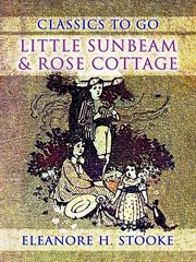 Little Sunbeam & Rose Cottage cover image