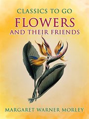 Flowers and Their Friends cover image