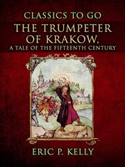 The Trumpeter of Krakow, a Tale of the Fifteenth Century cover image