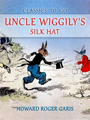 Uncle Wiggily's Silk Hat cover image