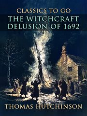 The Witchcraft Delusion of 1692 cover image