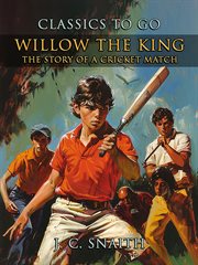 Willow the King, the Story of a Cricket Match cover image