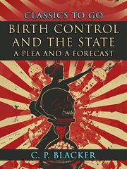 Birth Control and the State, a Plea and a Forecast cover image