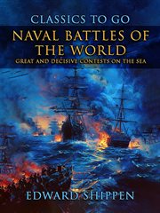 Naval Battles of the World : Great and Decisive Contests on the Sea cover image