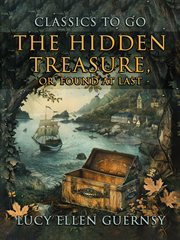 The Hidden Treasure, or Found at Last cover image