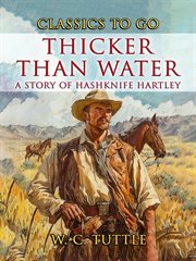 Thicker Than Water a Story of Hashknife Hartley cover image