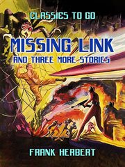 Missing Link and Three More Stories cover image