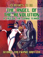 The Angel of the Revolution : A Tale of the Coming Terror cover image