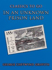 In an Unknown Prison Land : Classics to Go cover image