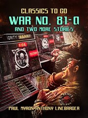 War No. 81-Q and Two More Stories cover image