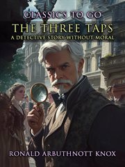The Three Taps a Detective Story Without Moral cover image