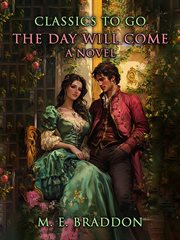 The Day Will Come a Novel cover image