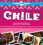 Chile - cocina del mundo : Cocina del mundo cover image