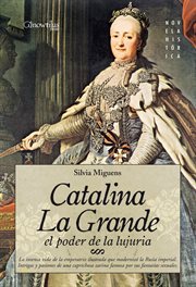 Catalina la Grande : el poder de la lujuria cover image
